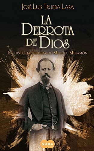 La derrota de Dios (Spanish Edition) - Lara, José Luis Trueba