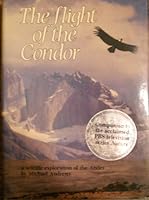 Flight of the Condor: A Wildlife Exploration of the Andes 0316039586 Book Cover