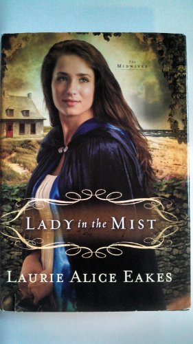 Lady in the Mist (The Midwives) 1611293103 Book Cover