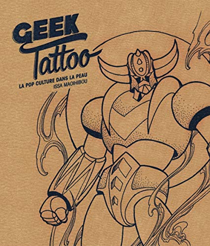 Télécharger Geek Tattoo, la pop culture dans la peau PDF Ebook En Ligne