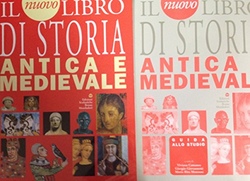 Il nuovo libro di storia antica e medioevale. Per le Scuole superiori