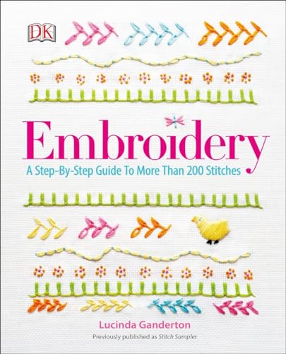 Embroidery: A Step-by-Step Guide to More than 200 Stitches