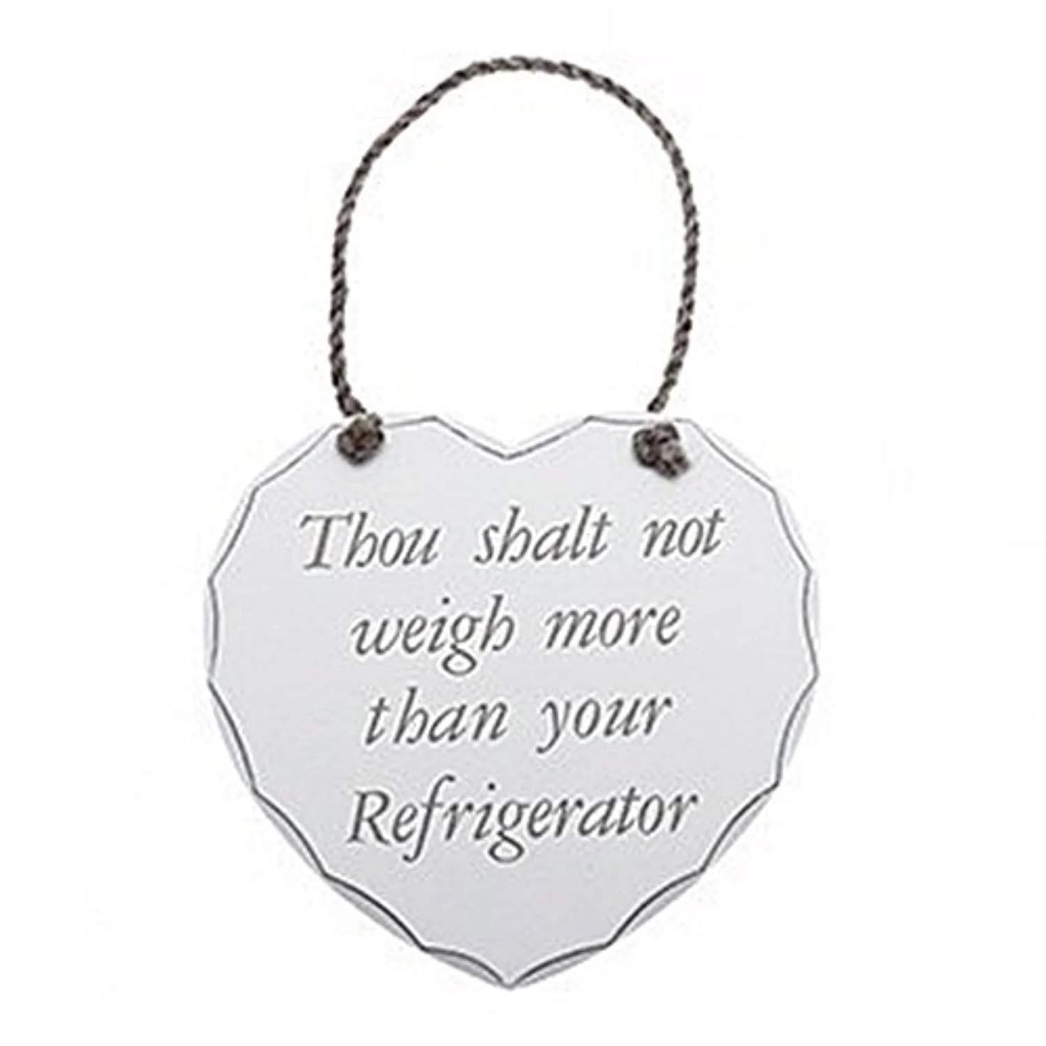 Sweet Home Ivory Shabby Chic Thou Shalt Not Weigh More Than Your Refrigerator Wooden Heart Hanging Wall Plaque