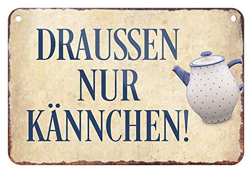 Draussen nur Kännchen Blechschild - Metallschild mit Kordel und Saugnapf -...