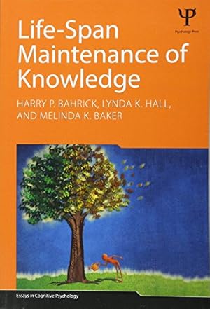 Life-Span Maintenance of Knowledge (Essays in Cognitive Psychology)