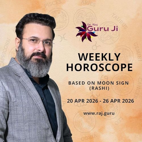 Weekly Horoscope, 20 April - 26 April 2026: Guru Ji Dr. Raj से जानें अपनी राशि के अनुसार भविष्यफल !