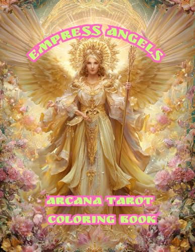 Empress Angels: Arcana Tarot Coloring Book