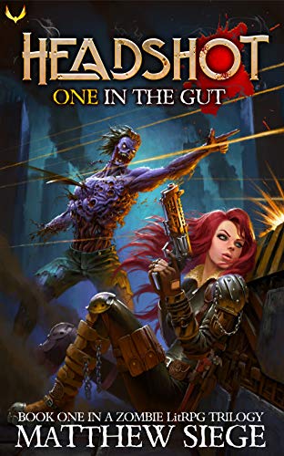 One in the Gut: A Post-Apocalyptic LitRPG (Headshot Online Book 1)