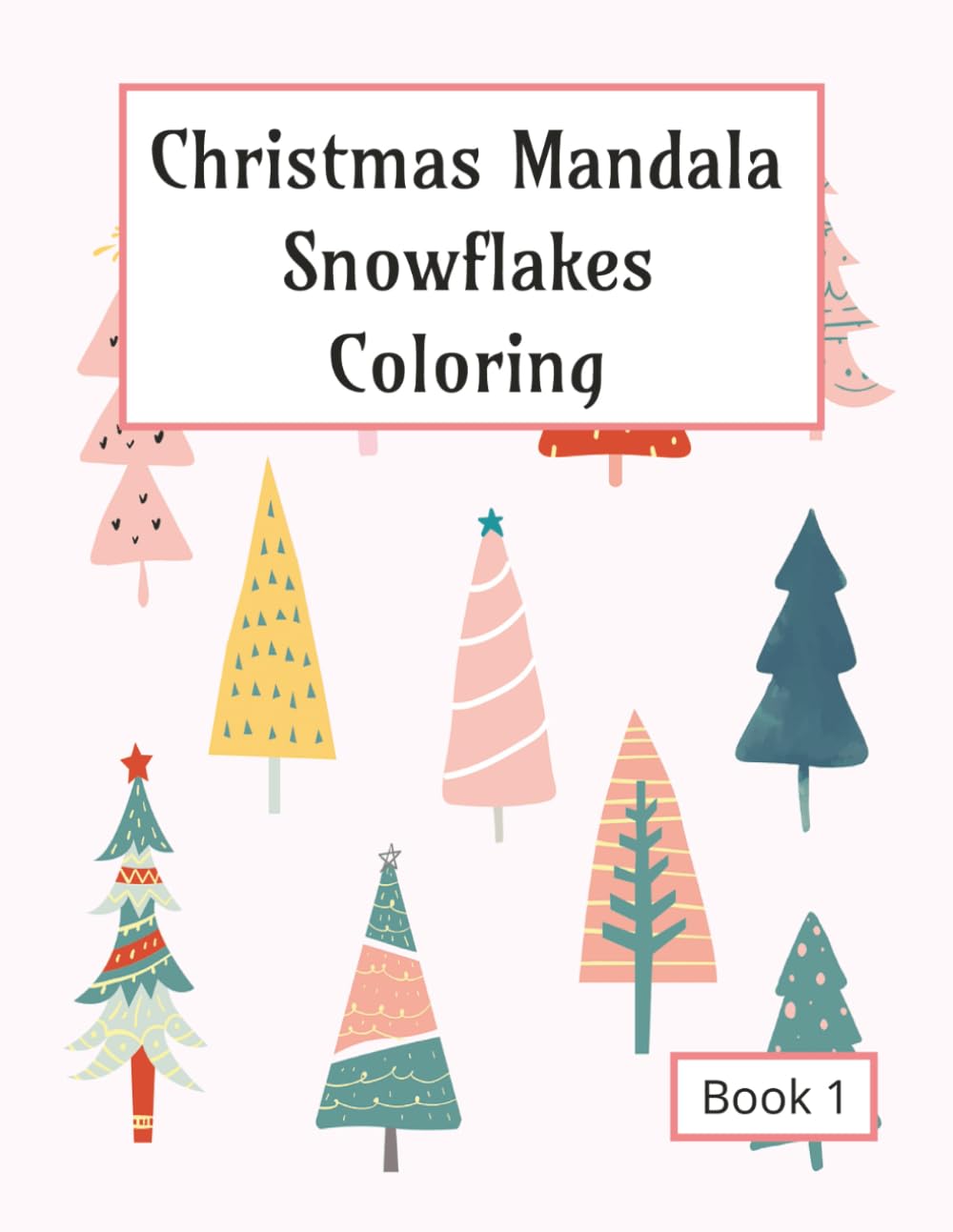 Christmas Mandala Snowflakes Coloring: Mindful Holiday Stress Relief for Adults and Teens Relaxing Winter Mandalas to Calm Anxiety and for Inner Peace