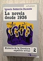 La novela desde 1936 (Historia de la literatura espan~ola actual) (Spanish Edition) 8420506605 Book Cover