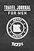 Travel Journal for Men Egypt: 6x9 Travel Notebook or Diary with prompts, Checklists and Bucketlists perfect gift for your Trip to Egypt for every your Man, Husband or Boyfriend