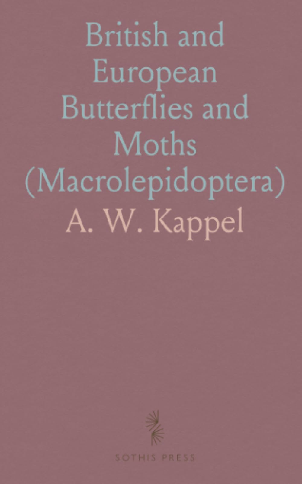 British and European Butterflies and Moths (Macrolepidoptera)