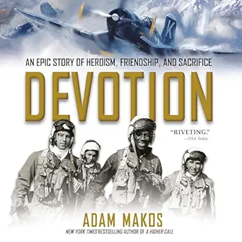 Devotion: An Epic Story of Heroism, Friendship, and Sacrifice