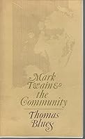 Mark Twain & the community (A University of Kentucky study) 081311201X Book Cover