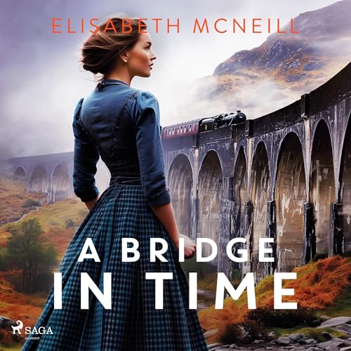 A Bridge in Time - A moving Scottish historical saga : Elisabeth McNeill episode artwork