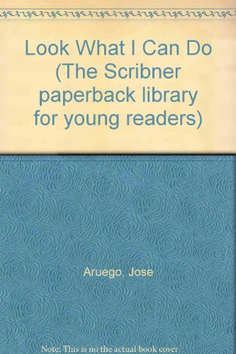 Look What I Can Do (The Scribner paperback libr... 0684162156 Book Cover
