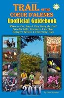 2011 Trail Of The Coeur D'alenes Unofficial Guidebook 1936178400 Book Cover