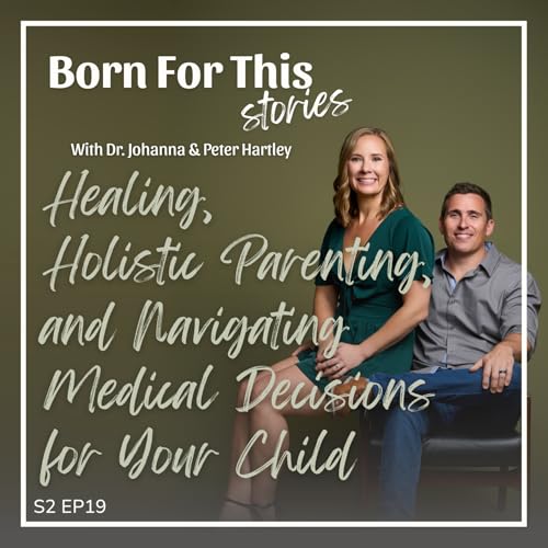 Katherine's Story: Healing, Holistic Parenting, and Navigating Medical Decisions for Your Child
