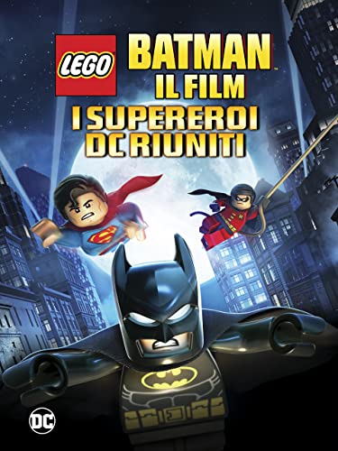 LEGO Batman IL Film: I Superoi Dc Riuniti