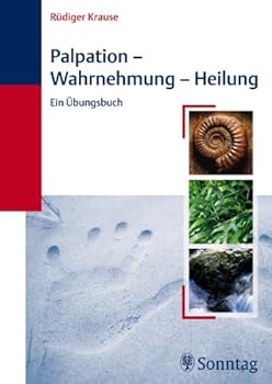 Paperback Palpation - Wahrnehmung - Heilung: Ein Ãœbungsbuch [German] Book