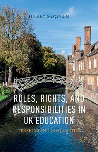 Preisvergleich Produktbild Roles, Rights, and Responsibilities in UK Education: Tensions and Inequalities