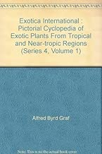 Exotica International : Pictorial Cyclopedia of Exotic Plants From Tropical and Near-tropic Regions (Series 4, Volume 1)