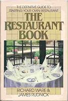 The Restaurant Book: The Definitive Guide to Starting Your Own Restaurant 0816012482 Book Cover