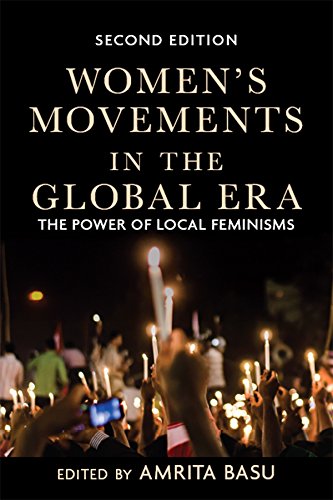 Women's Movements in the Global Era: The Power of Local Feminisms