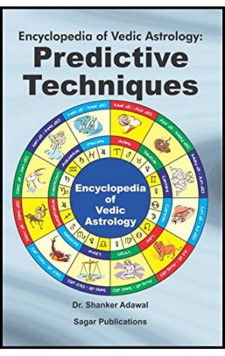 Encyclopedia of Vedic Astrology: Predictive Techniques      Paperback – January 1, 2019