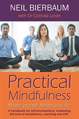 Practical Mindfulness: Master yourself. Master your life. view 2
