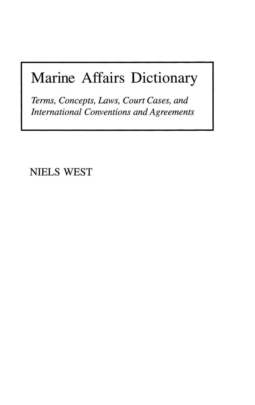 Marine Affairs Dictionary: Terms, Concepts, Laws, Co