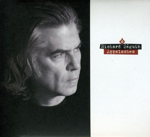 Appalaches [Audio CD] Richard Seguin