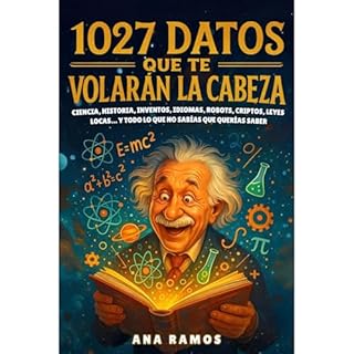 1027 Datos que te Volar&aacute;n la Cabeza Audiolibro Por Ana Ramos arte de portada