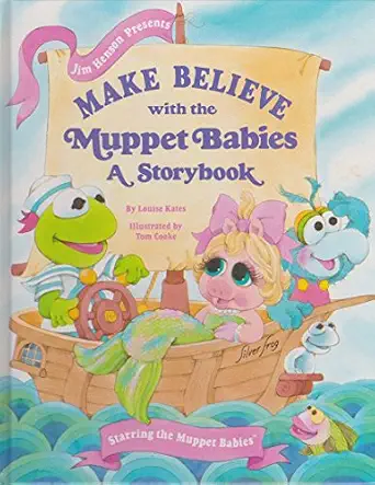 Jim Henson Presents Make Believe with the Muppet Babies: A Storybook