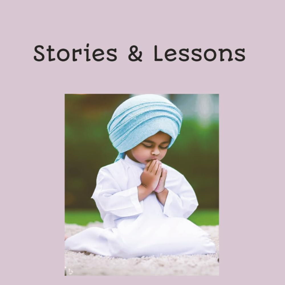 Stories and Lessons (The Little Muslim)