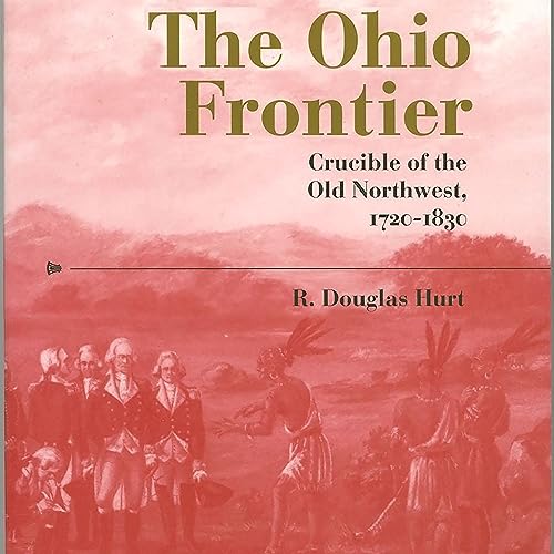 The Ohio Frontier by R. Douglas Hurt episode artwork