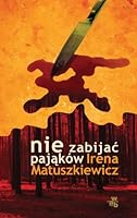 Nie zabijać pająków 837414324X Book Cover