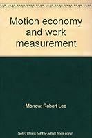 Motion economy and work measurement B0000EGL75 Book Cover