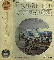 L'Art de s'installer : Par Gisèle Boulanger. Nouvelle édition B003X7I1Z8 Book Cover