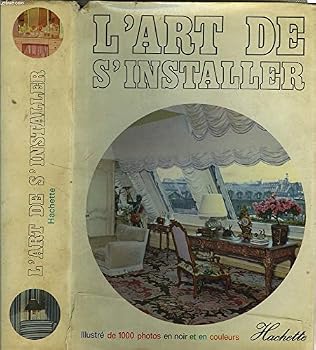 Hardcover L'Art de s'installer : Par Gisèle Boulanger. Nouvelle édition [French] Book