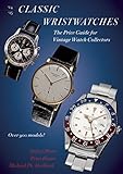  [(Classic Wristwatches 2014-2015: The Price Guide for Vintage Watch Collectors)] [Author: Stefan Muser] published on (April, 2014)