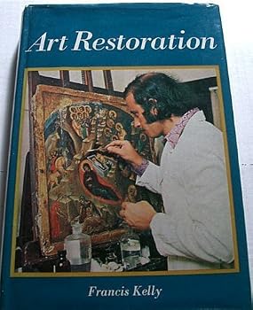 Hardcover Art Restoration by Francis Kelly (1971-11-18) Book