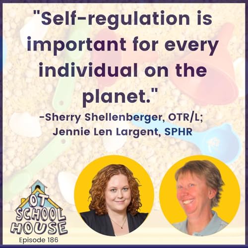 The Hidden Advantage: Why OTs Hold the Key to School Success Through Self-Regulation Podcast Por arte de portada