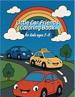 Little Car Friends Coloring Book B0F671PQF1 Book Cover
