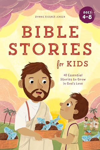 Bible Stories for Kids: 40 Essential Stories to Grow in God