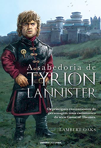 A sabedoria de Tyrion Lannister: