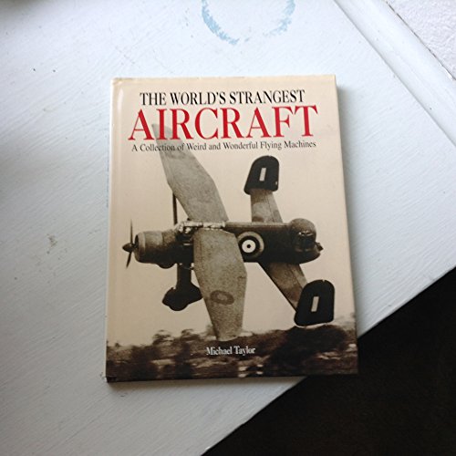 The World's Strangest Aircraft: Acollection of ... B001C5CHI0 Book Cover