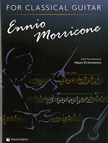 Ennio Morricone for classical guitar. Ediz. inglese e italiana (Musica-Monografie)