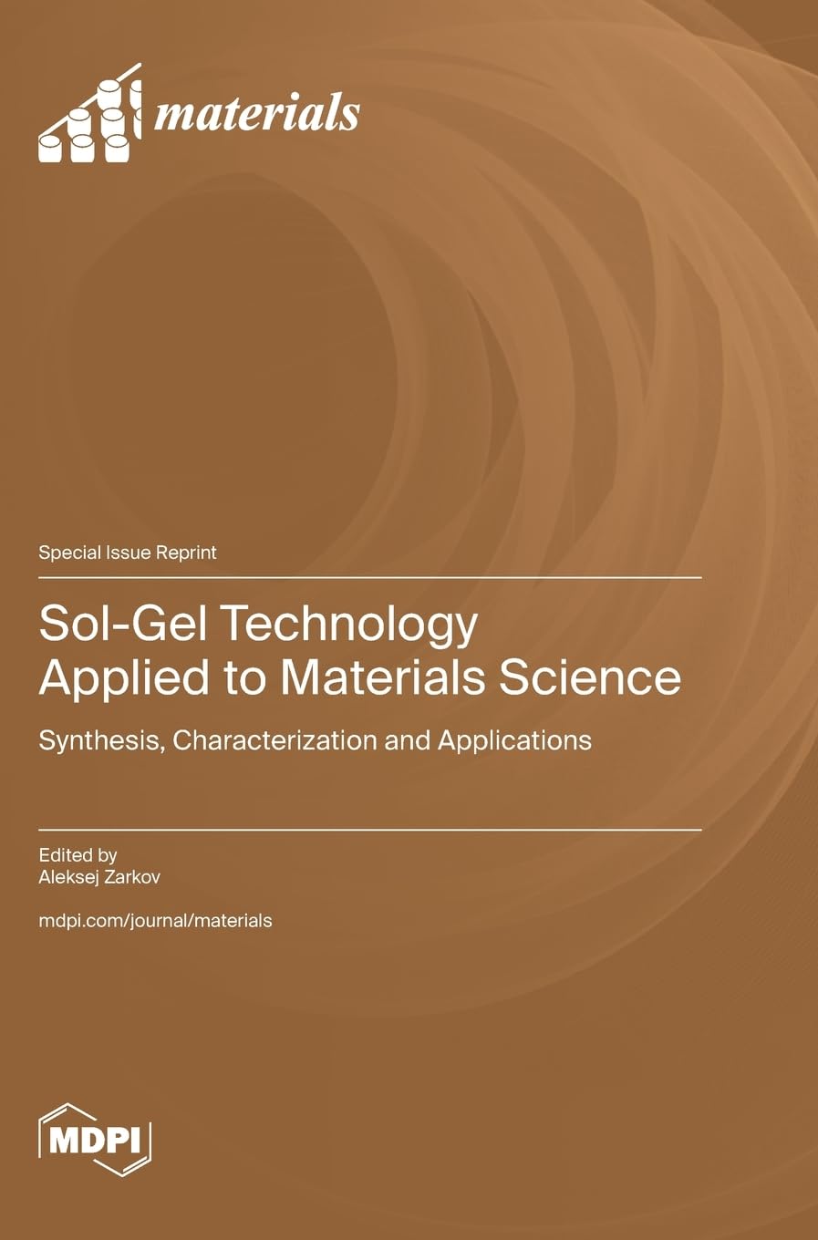 Sol-Gel Technology Applied to Materials Science: Synthesis, Characterization and Applications