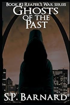Paperback Ghosts of the Past: Book #2 Reaper's War series Book